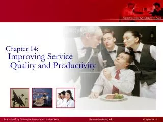 Chapter 14: Improving Service Quality and Productivity