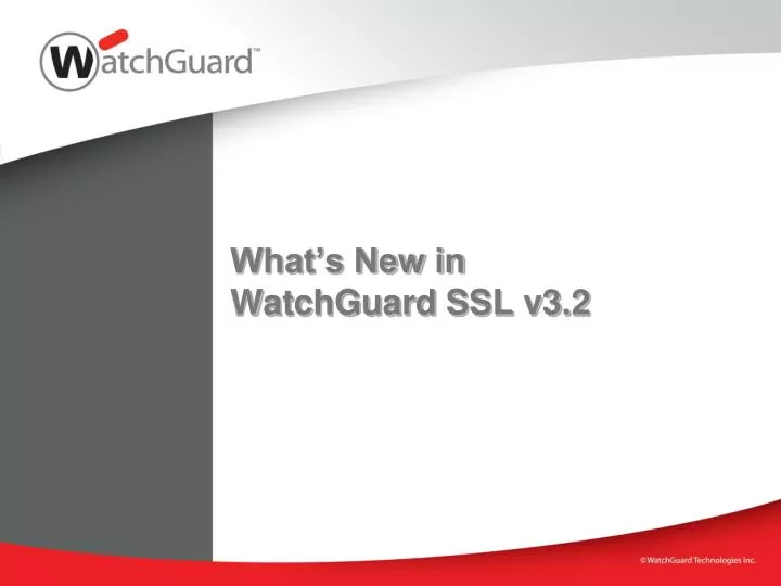 what s new in watchguard ssl v3 2