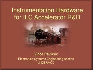Instrumentation Hardware for ILC Accelerator R&amp;D