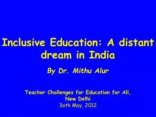 Inclusive Education: A distant dream in India
