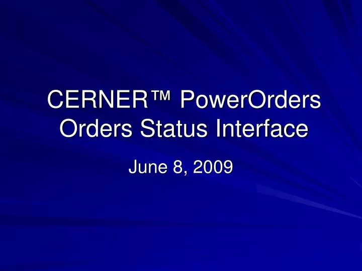 cerner powerorders orders status interface