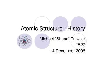 Atomic Structure : History