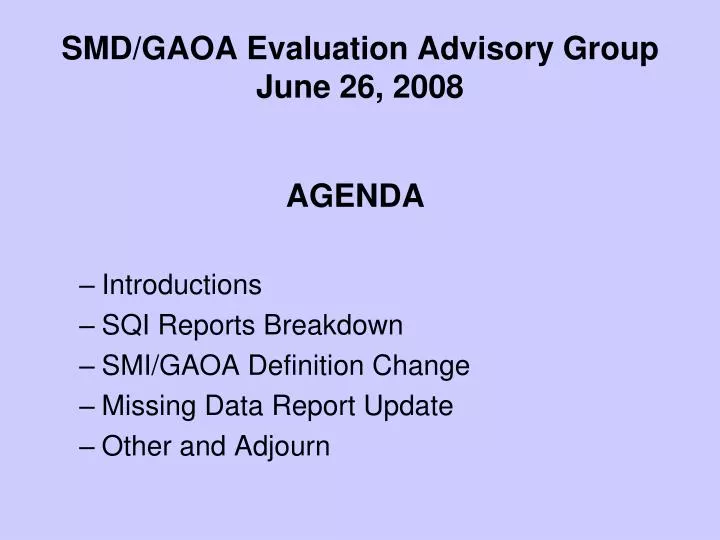 smd gaoa evaluation advisory group june 26 2008