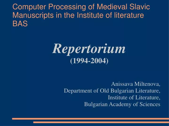 computer processing of medieval slavic manuscripts in the institute of literature bas