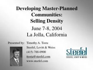 Developing Master-Planned Communities: Selling Density June 7-8, 2004 La Jolla, California