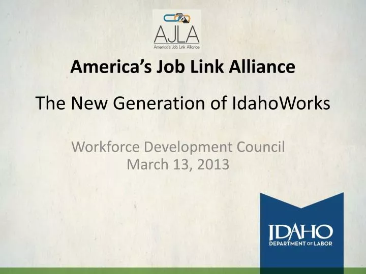 america s job link alliance the new generation of idahoworks