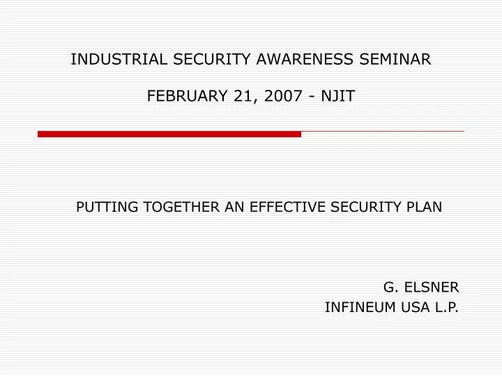 industrial security awareness seminar february 21 2007 njit