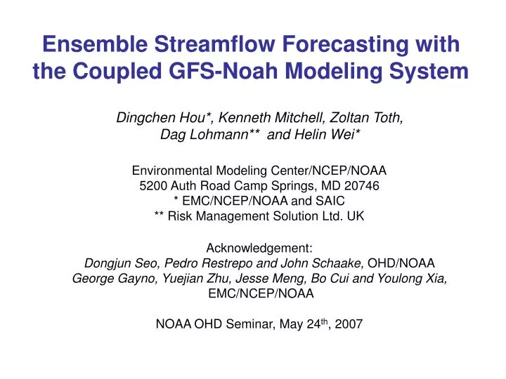 ensemble streamflow forecasting with the coupled gfs noah modeling system