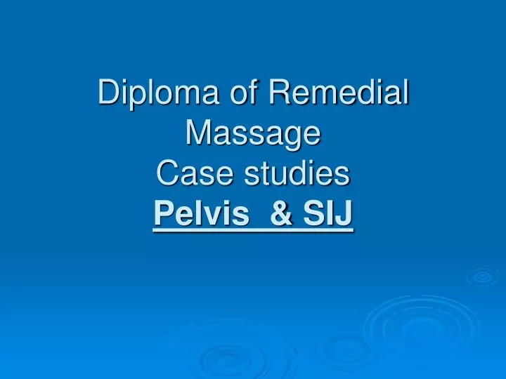 diploma of remedial massage case studies pelvis sij