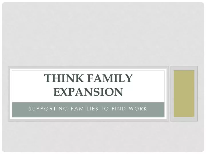 think family expansion