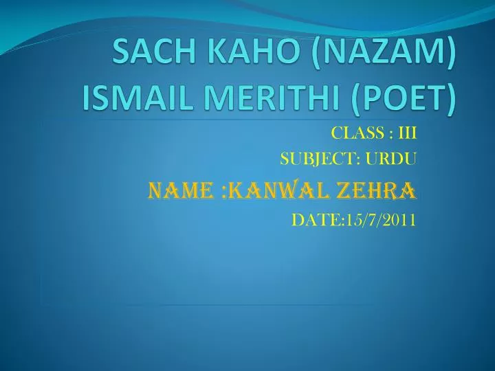 sach kaho nazam ismail merithi poet
