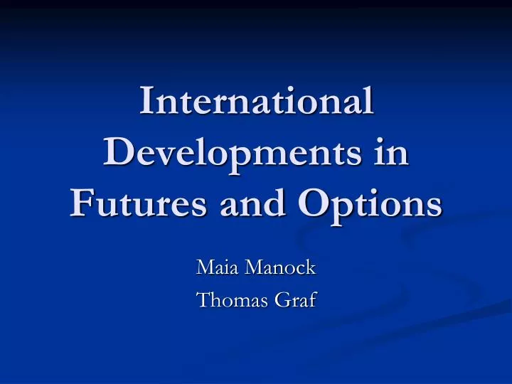international developments in futures and options