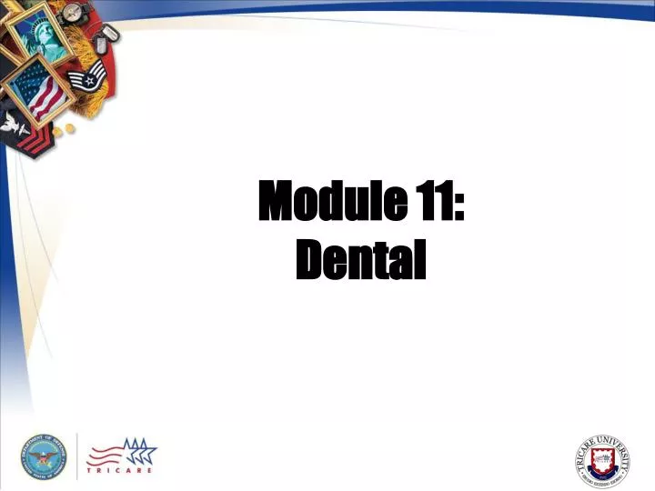 module 11 dental
