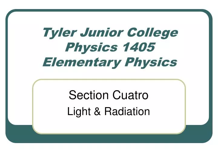 tyler junior college physics 1405 elementary physics