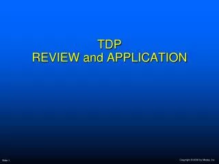 TDP REVIEW and APPLICATION