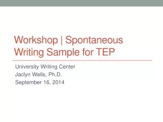 Workshop | Spontaneous Writing Sample for TEP