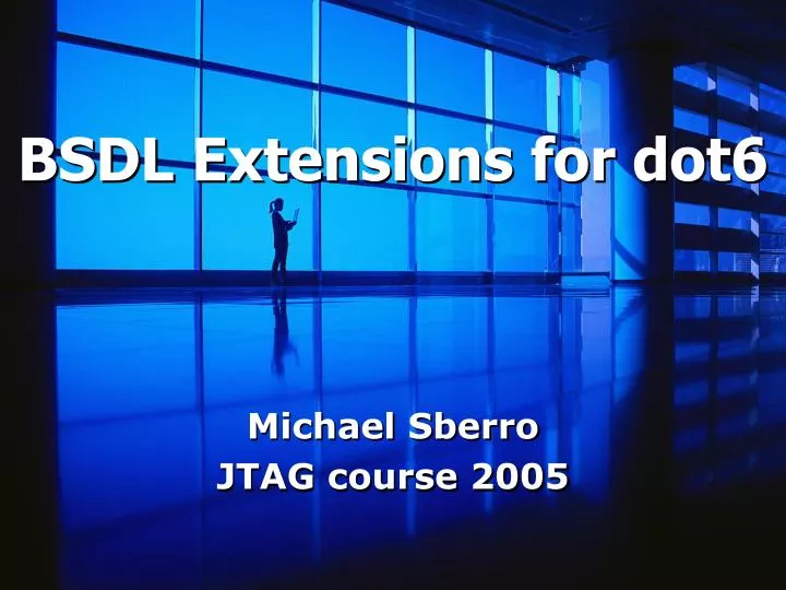 bsdl extensions for dot6