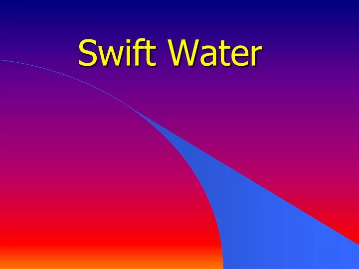swift water