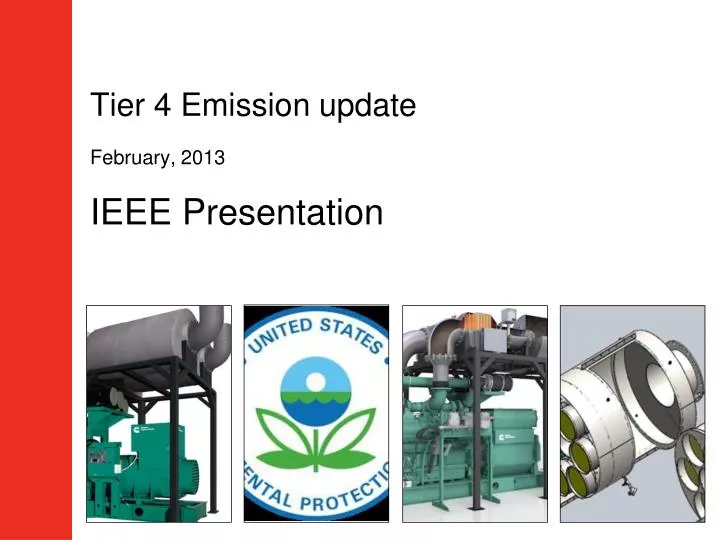 tier 4 emission update february 2013 ieee presentation