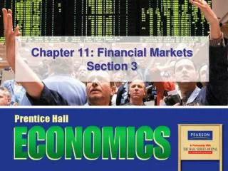 Chapter 11: Financial Markets Section 3