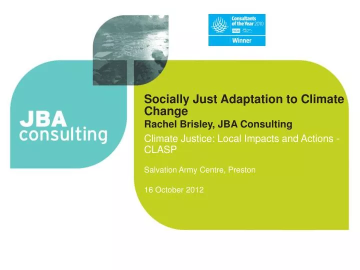 socially just adaptation to climate change rachel brisley jba consulting