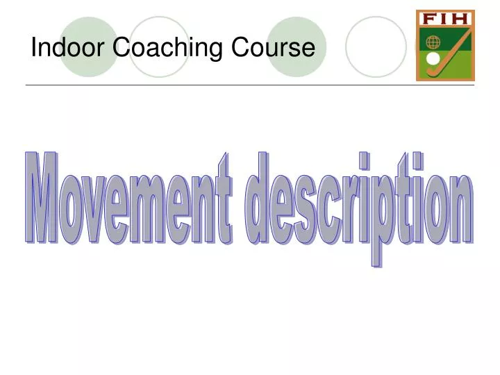 indoor coaching course