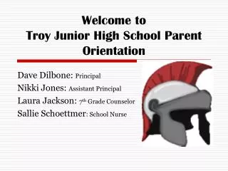 Welcome to Troy Junior High School Parent Orientation