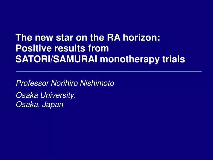 the new star on the ra horizon positive results from satori samurai monotherapy trials