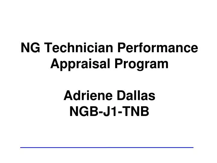 ng technician performance appraisal program adriene dallas ngb j1 tnb