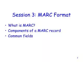 Session 3: MARC Format