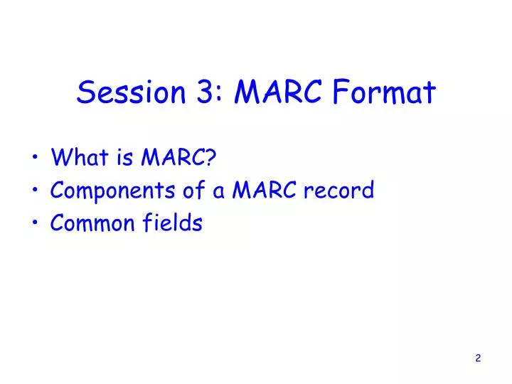 session 3 marc format