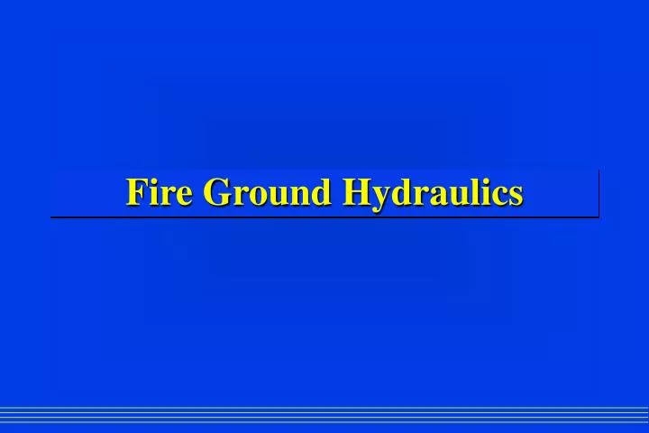 fire ground hydraulics