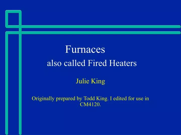 furnaces also called fired heaters