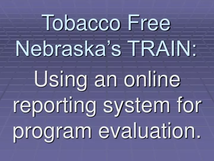 tobacco free nebraska s train