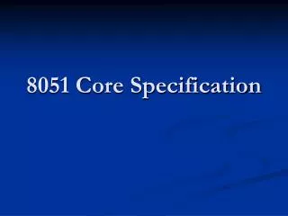 8051 core specification