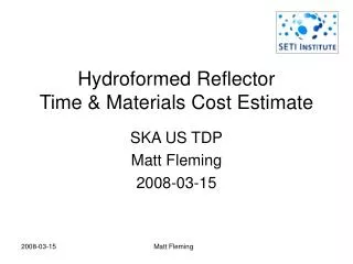 Hydroformed Reflector Time &amp; Materials Cost Estimate