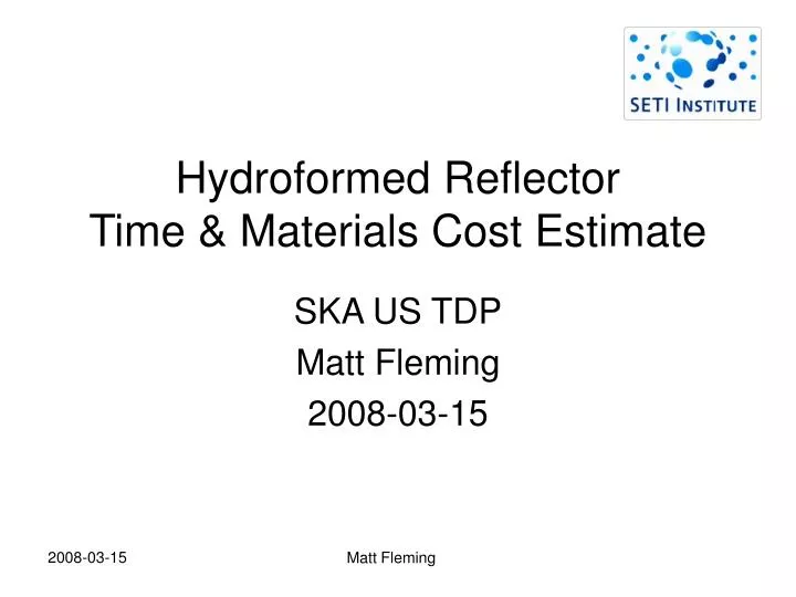 hydroformed reflector time materials cost estimate