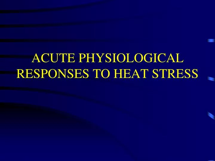 acute physiological responses to heat stress