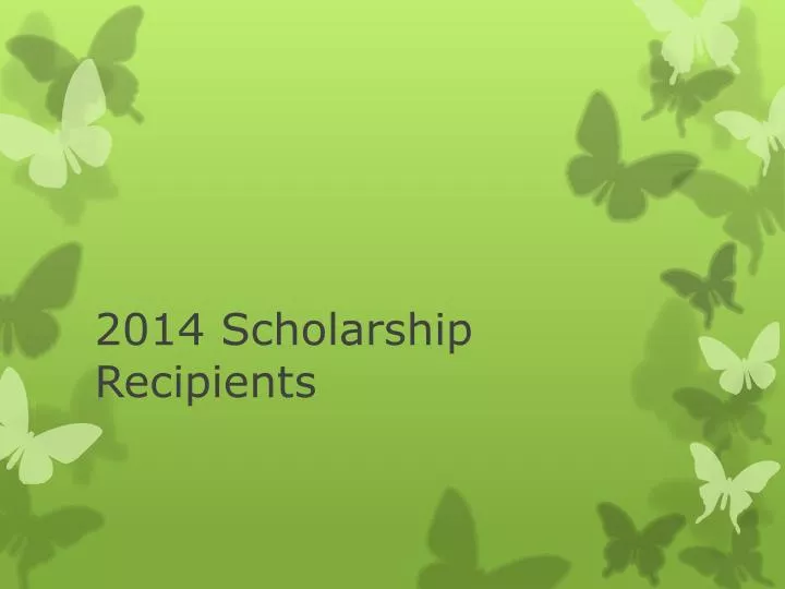 2014 scholarship recipients