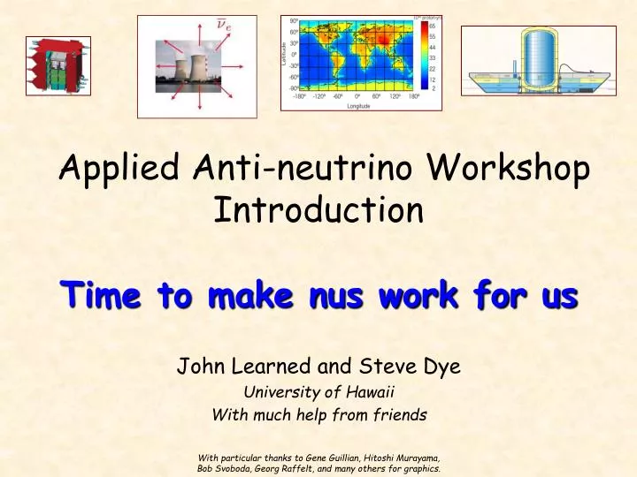 applied anti neutrino workshop introduction time to make nus work for us