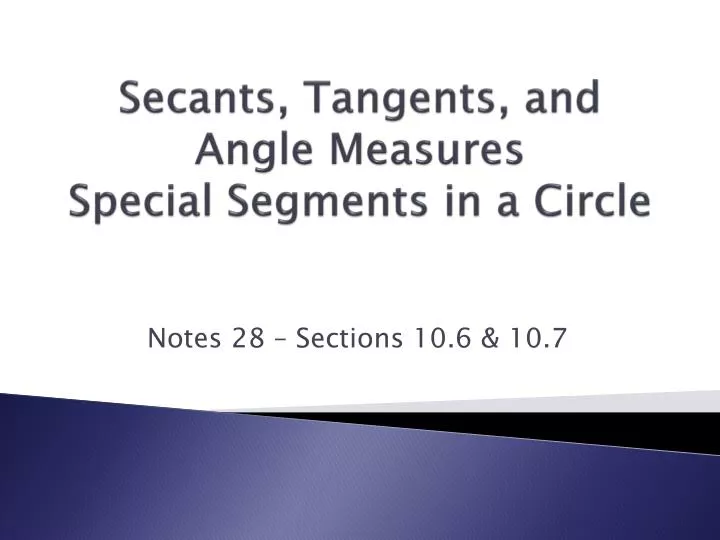 secants tangents and angle measures special segments in a circle