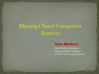 Moving Object Extraction Team 12