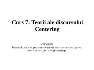 Curs 7: Teorii ale discursului Centering