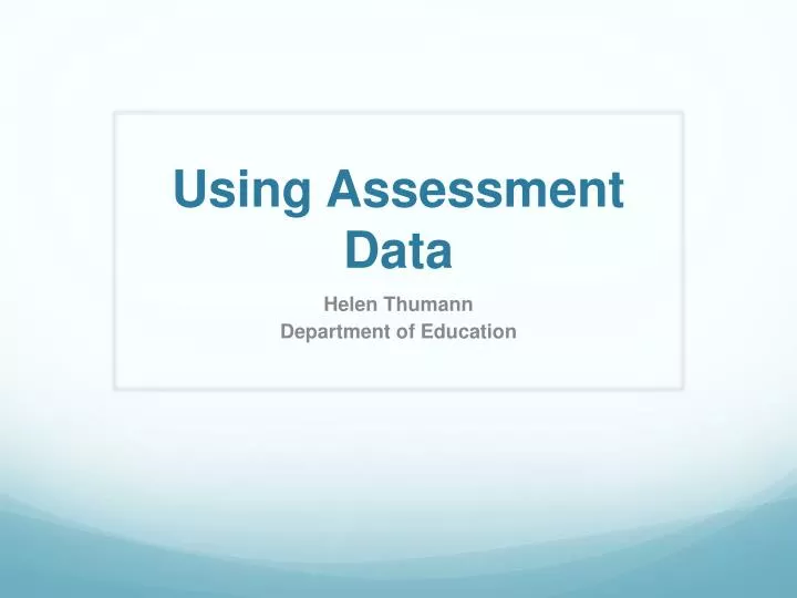 using assessment data