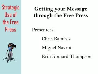 Getting your Message through the Free Press