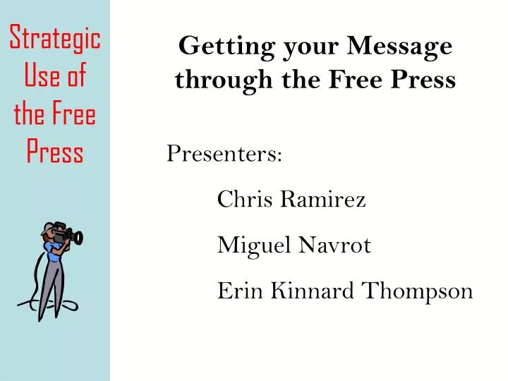 getting your message through the free press