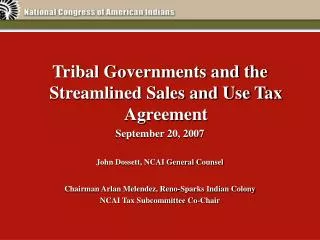 Tribal Governments and the Streamlined Sales and Use Tax Agreement September 20, 2007