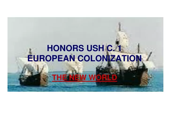 honors ush c 1 european colonization