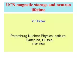 UCN magnetic storage and neutron lifetime