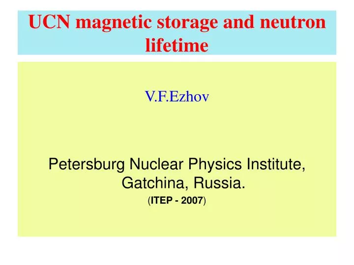 ucn magnetic storage and neutron lifetime